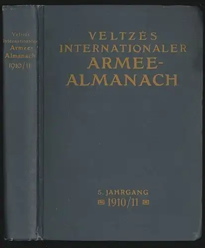 Internationaler Armee-Almanach 1910/11. Ein militärisch-statistisches Handbuch a