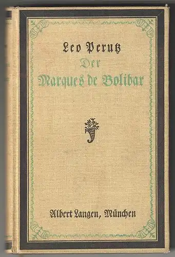 Der Marques de Bolibar. Roman. PERUTZ, Leo.