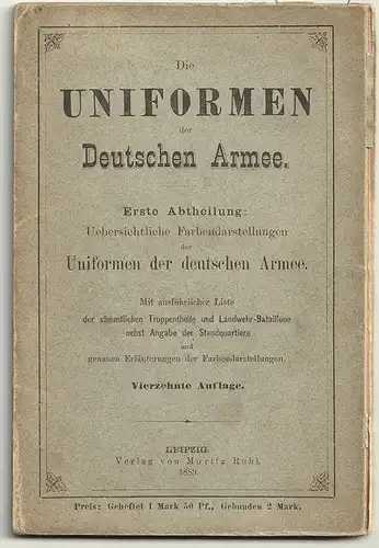 Die Uniformen der Deutschen Armee. Erste Abtheilung: Uebersichtliche Farbendarst