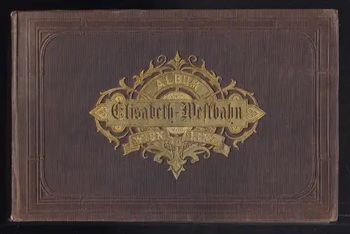 WEIDMANN Franz Carl., Album der Westbahn von... 1859