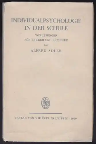 ADLER, Individualpsychologie in der Schule.... 1929