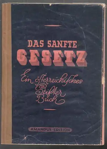 SCHMID, Das sanfte Gesetz. Ein österreichisches... 1945