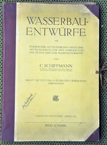 SCHIFFMANN, Wasserbau-Entwürfe für Studierende... 1911