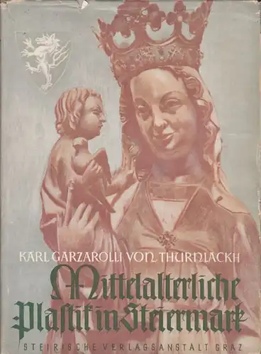 GARZAROLLI-THURNLACKH, Mittelalterliche Plastik... 1941