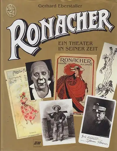 Ronacher. Ein Theater in seiner Zeit. EBERSTALLER, Gerhard.