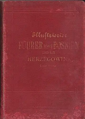 Illustrierter Führer durch Bosnien und die Herzegowina. POJMAN, Julius. - NEUFEL