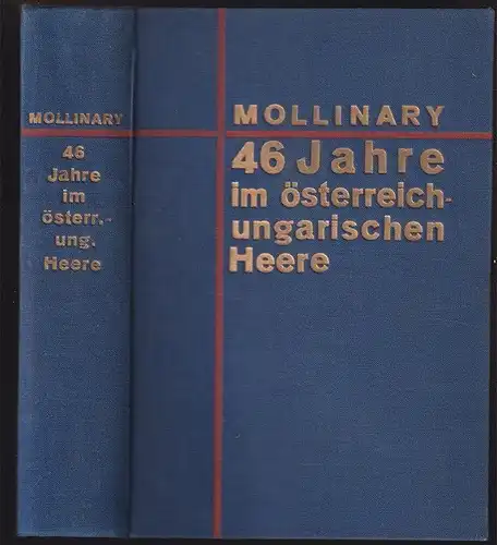 Sechsundvierzig Jahre im österreich-ungarischen Heere 1833-1879. MOLLINARY, Anto