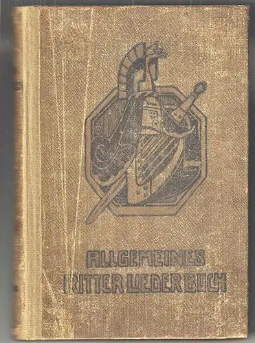 Allgemeines Ritter-Lieder-Buch. Unter Benutzung der grundlegenden Vorarbeiten de