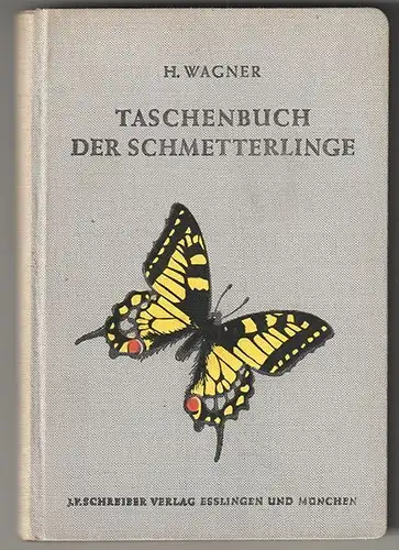 Taschenbuch der Schmetterlinge. WAGNER, Hans.