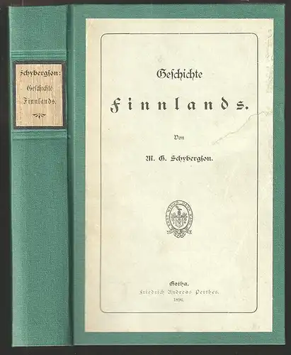 Geschichte Finnlands. Deutsche Bearbeitung von Fritz Arnheim. SCHYBERGSON, M. G.