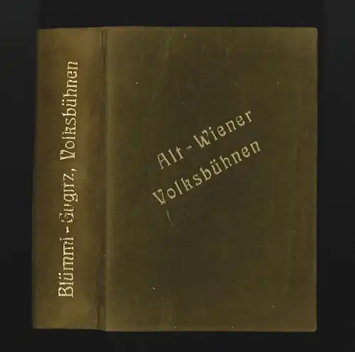 Alt-Wiener Thespiskarren. Die Frühzeit der Wiener Vorstadtbühnen. BLÜMML 1839-23