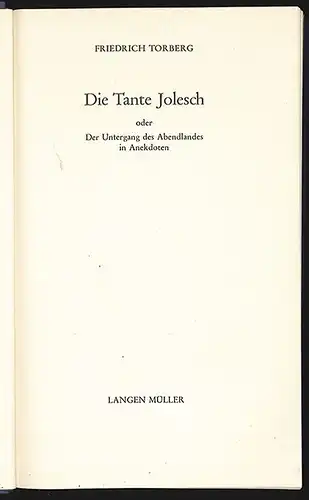 Die Tante Jolesch oder der Untergang des Abendlandes in Anekdoten. TORBERG, Frie