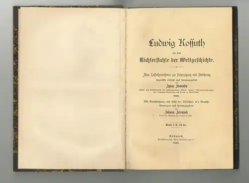 Ludwig Kossuth vor dem Richterstuhle der Weltgeschichte. Allen Kossuthverehrern