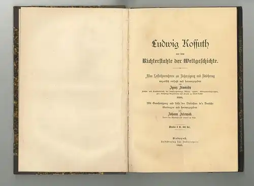 Ludwig Kossuth vor dem Richterstuhle der Weltgeschichte. Allen Kossuthverehrern 
