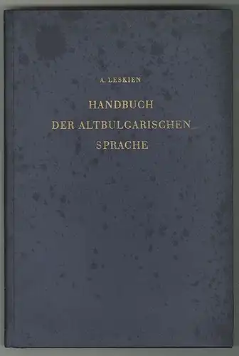 Handbuch der altbulgarischen (altkirchenslavischen) Sprache. Grammatik - Texte -