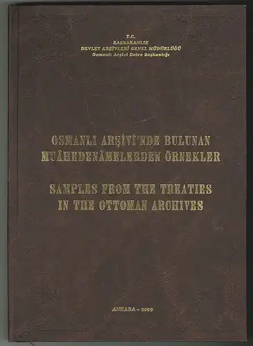 Osmanli Arsivi`nde Bulunan Muahedenamelerden Örnekler. Smaples From The Treaties