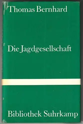 Die Jagdgesellschaft. BERNHARD, Thomas.