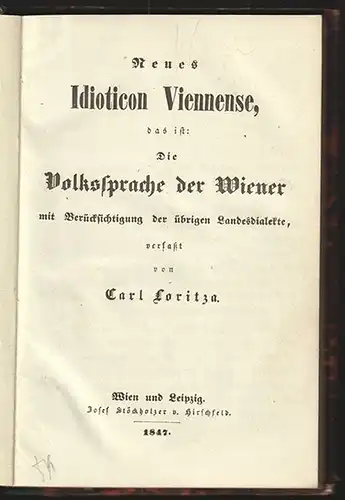 Neues Idioticon Viennense, das ist: Die Volkssprache der Wiener mit Berucksichti