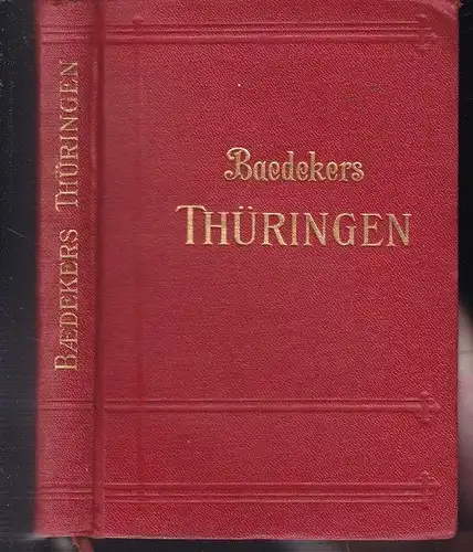Thüringen. Südliche Provinz Sachsen Frankenwald. BAEDEKER, Karl (Hrsg.).