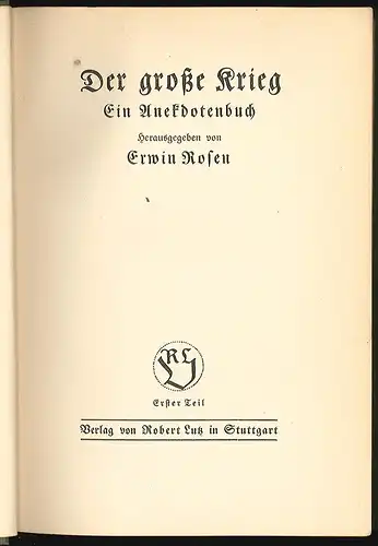 Der große Krieg. Ein Anekdotenbuch. ROSEN Erwin (Hrsg.).