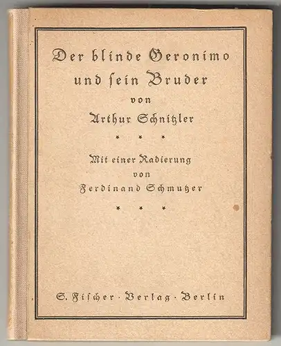 Der blinde Geronimo und sein Bruder. SCHNITZLER, Arthur.