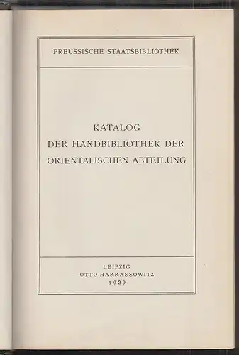 Katalog der Handbibliothek der orientalischen Abteilung. GOTTSCHALK, Walter (Vor