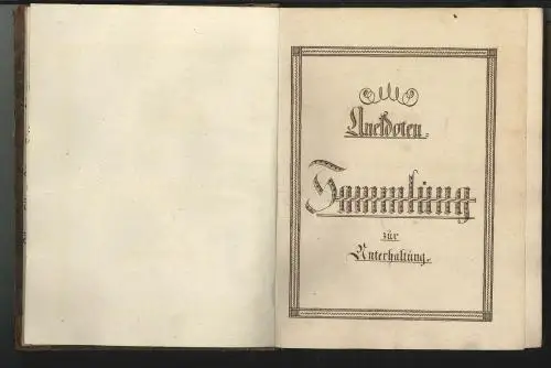 Anekdoten-Sammlung zur Unterhaltung. Mischmasch von allerhand lustig und drollic