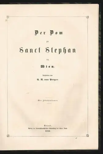 PERGER, Der Dom zu Sanct Stephan in Wien. 1854