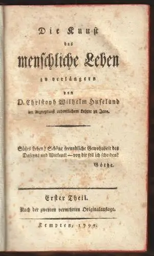 Die Kunst das menschliche Leben zu verlängern. HUFELAND, Christoph Wilhelm.