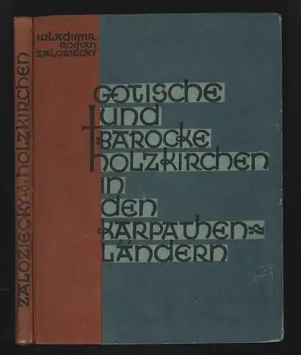 Gotische und barocke Holzkirchen in den Karpathenländern. ZALOZIECKY, W(ladimir)