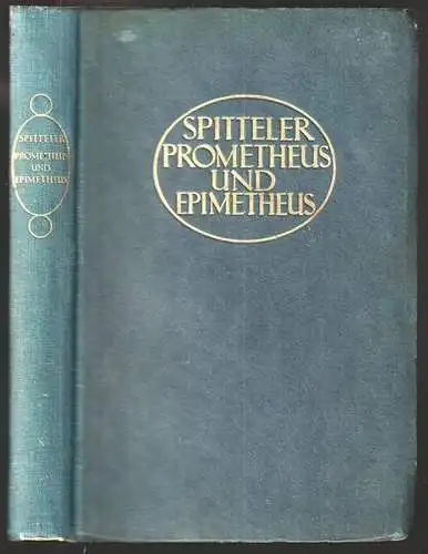 Prometheus und Epimetheus - Ein Gleichnis. SPITTELER, Carl.