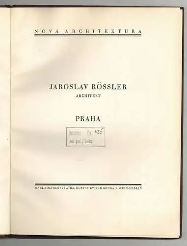 Jaroslav Rössler. Architekt Praha. RÖSSLER, Jaroslav.