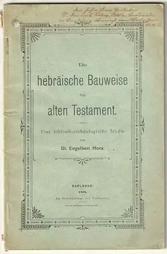 Die hebräische Bauweise im alten Testament. Eine biblisch-archäologische Studie.