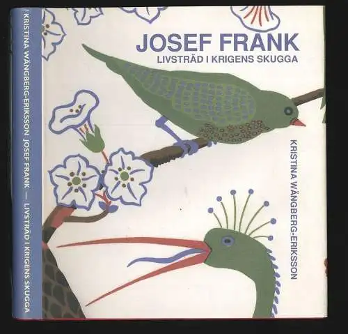 Josef Frank. Livsträd i Krigens skugga. WÄNGBERG-ERIKSSON, Kristina.