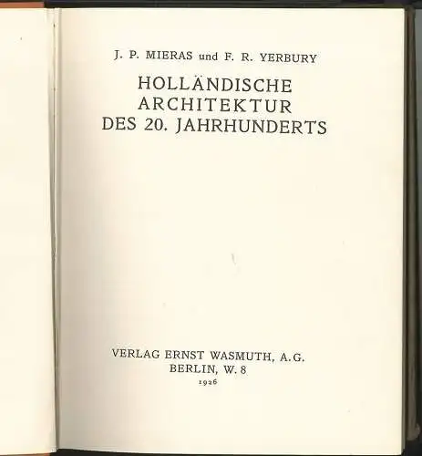 Holländische Architektur des 20. Jahrhunderts. MIERAS, J[ohannes] P[ieter] - YER