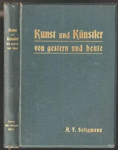 Kunst und Künstler von gestern und heute. Gesammelte Aufsätze. SELIGMANN, A.F.