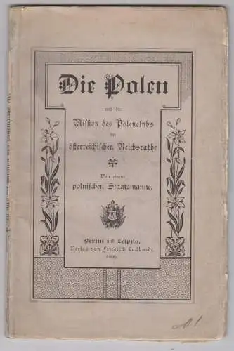 Die Polen und die Mission des Polenclubs im österreichischen Reichsrathe. Von ei