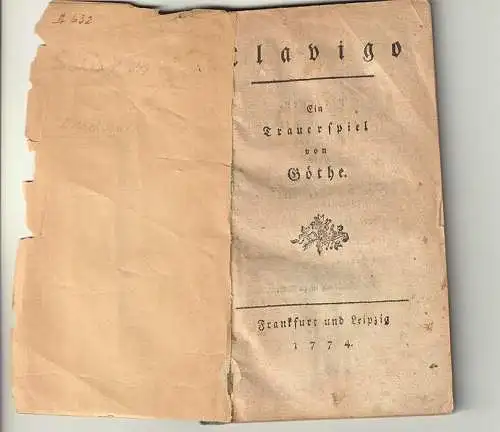 Clavigo. Ein Trauerspiel von Göthe. GOETHE, [Johann Wolfgang v.].