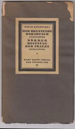 Der brennende Dornbusch. Schauspiel (1911). Mörder. Hoffnung der Frauen. Schausp