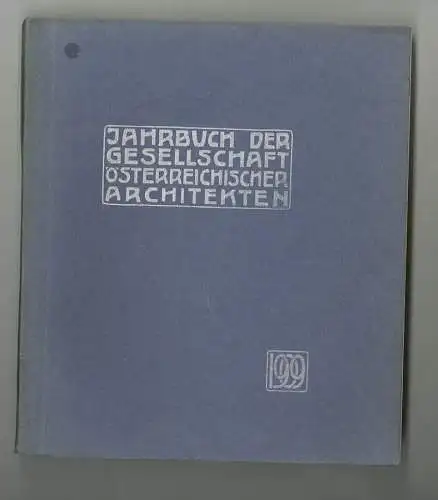 Jahrbuch der Gesellschaft Österreichischer Architekten.