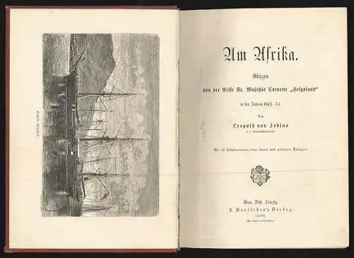 Um Afrika. Skizzen von der Reise Sr. Majestät Corvette "Helgoland" in den Jahren
