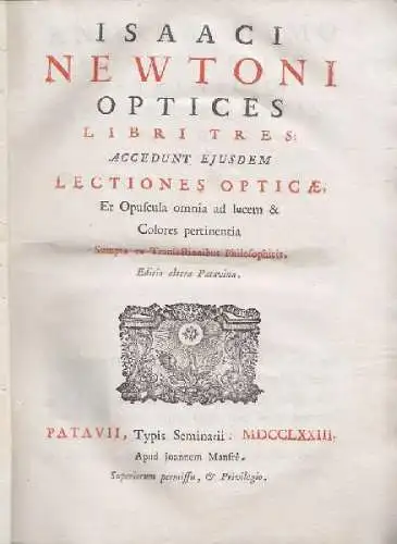 Optices libri tres: Accedunt ejusdem lectiones opticae, Et Opuscula omnia ad luc