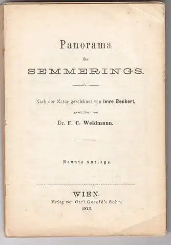 Panorama des Semmerings. nach der Natur gezeichnet von Imre Benkert. WEIDMANN F[
