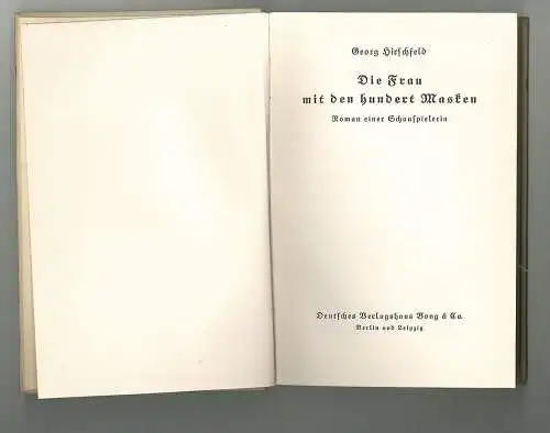 Die Frau mit den hundert Masken. Roman einer Schauspielerin. HIRSCHFELD, Georg.