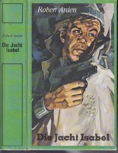 ARDEN, Die Jacht Isabel. Roman. 1968