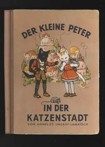 Der kleine Peter in der Katzenstadt. UMLAUF-LAMATSCH, Annelies.