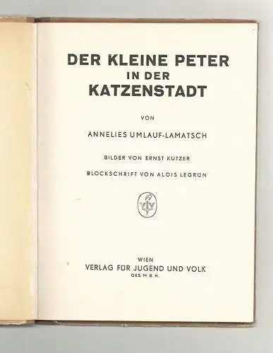 Der kleine Peter in der Katzenstadt. UMLAUF-LAMATSCH, Annelies.