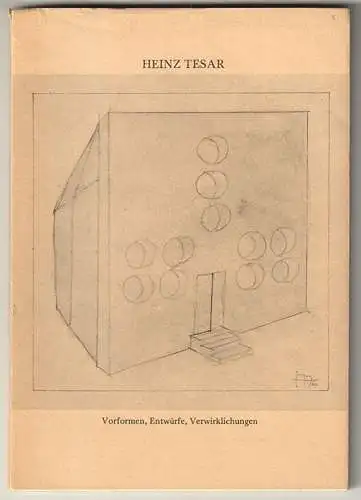 Vorformen, Entwürfe, Verwirklichungen. TESAR, Heinz.