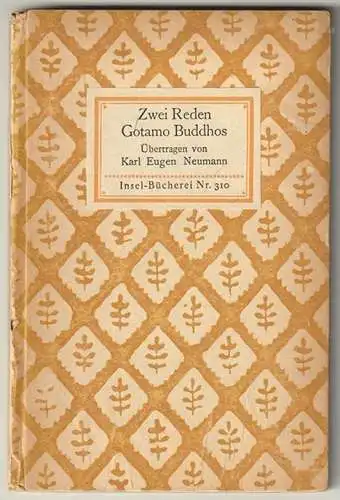 Zwei Reden Gotamo Buddhos. Übertragen von Karl Eugen Neumann.