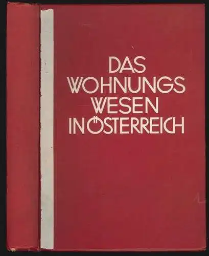 Das Wohnungswesen in Österreich. NEUMANN, Ludwig (Red.).